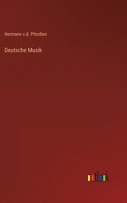 Hermann V D Pfordten, Hermann V. D. Pfordten, Hermann v.d. Pfordten, Hermann v. d. Pfordten - Deutsche Musik, Inbunden