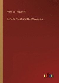bokomslag Der alte Staat und Die Revolution