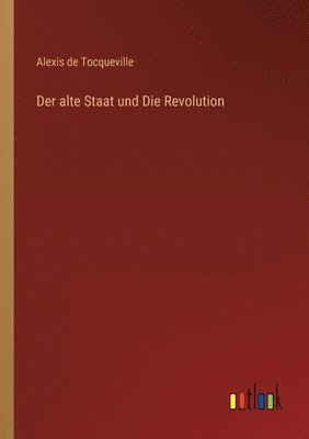 bokomslag Der alte Staat und Die Revolution