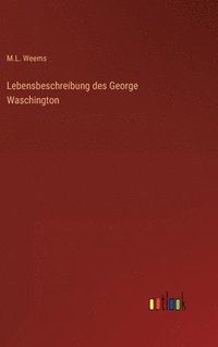 bokomslag Lebensbeschreibung des George Waschington