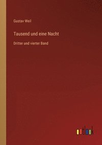 bokomslag Tausend und eine Nacht: Dritter und vierter Band