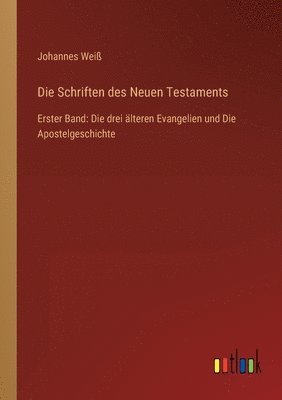 Johannes Weiß - Schriften des Neuen Testaments, Häftad