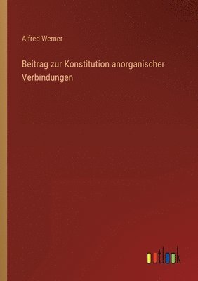 bokomslag Beitrag zur Konstitution anorganischer Verbindungen