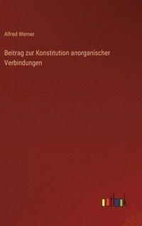 bokomslag Beitrag zur Konstitution anorganischer Verbindungen