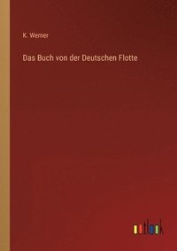 bokomslag Das Buch von der Deutschen Flotte