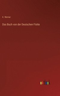 bokomslag Das Buch von der Deutschen Flotte