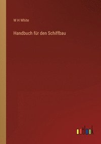 bokomslag Handbuch fur den Schiffbau