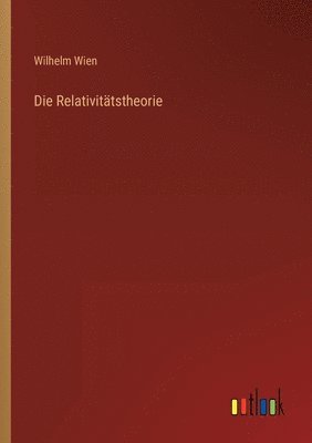 Wilhelm Wien - Relativitätstheorie, Häftad