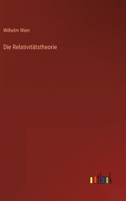 Wilhelm Wien - Relativitätstheorie, Inbunden