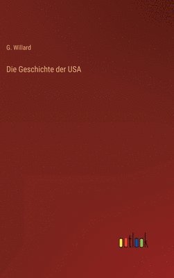 bokomslag Die Geschichte der USA