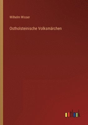 Ostholsteinische Volksmarchen 1