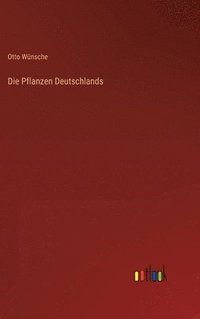 bokomslag Die Pflanzen Deutschlands