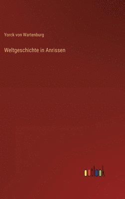 Weltgeschichte in Anrissen