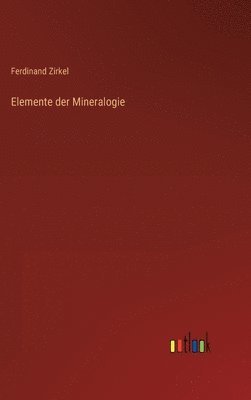 Elemente der Mineralogie 1