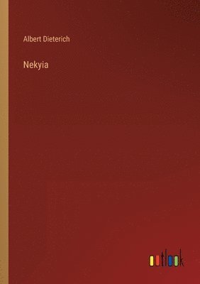 Albert Dieterich - Nekyia, Häftad