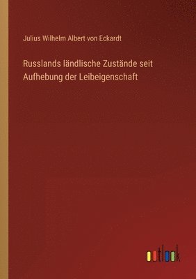 bokomslag Russlands landlische Zustande seit Aufhebung der Leibeigenschaft