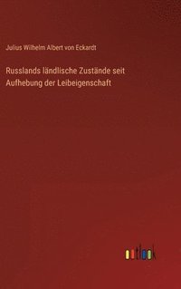 bokomslag Russlands lndlische Zustnde seit Aufhebung der Leibeigenschaft