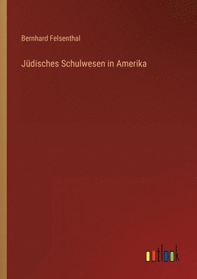 bokomslag Jüdisches Schulwesen in Amerika