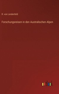 bokomslag Forschungsreisen in den Australischen Alpen