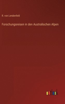 bokomslag Forschungsreisen in den Australischen Alpen