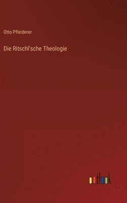 Die Ritschl'sche Theologie 1