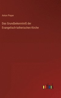 bokomslag Das Grundbekenntni der Evangelisch-lutherischen Kirche