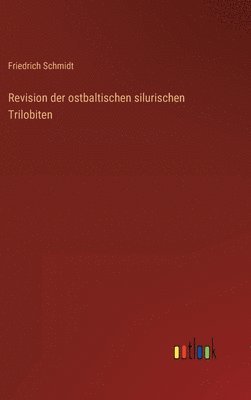 bokomslag Revision der ostbaltischen silurischen Trilobiten