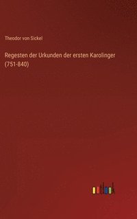 bokomslag Regesten der Urkunden der ersten Karolinger (751-840)