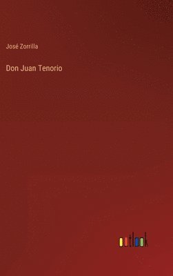 José Zorrilla, José - Don Juan Tenorio, Inbunden