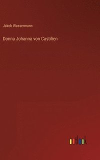 bokomslag Donna Johanna von Castilien