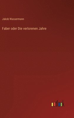 bokomslag Faber oder Die verlorenen Jahre