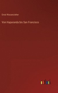 bokomslag Von Haparanda bis San Francisco