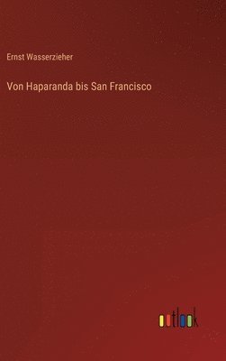 Von Haparanda bis San Francisco 1