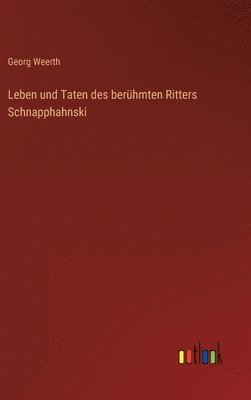 Leben und Taten des berhmten Ritters Schnapphahnski 1