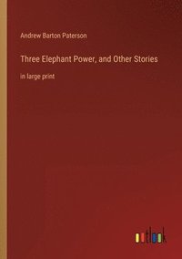 bokomslag Three Elephant Power, and Other Stories