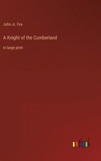 bokomslag A Knight of the Cumberland