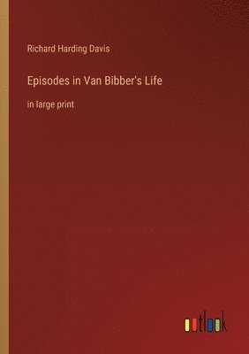 Episodes in Van Bibber's Life 1