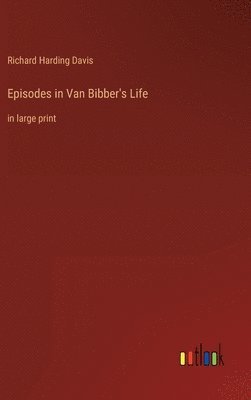 Episodes in Van Bibber's Life 1