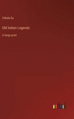 Old Indian Legends 1