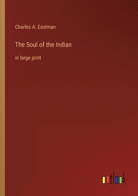 The Soul of the Indian 1