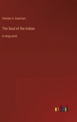 bokomslag The Soul of the Indian