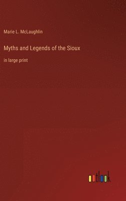 bokomslag Myths and Legends of the Sioux
