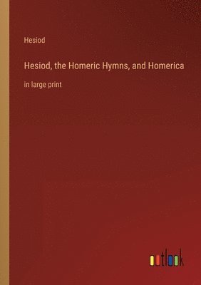 bokomslag Hesiod, the Homeric Hymns, and Homerica