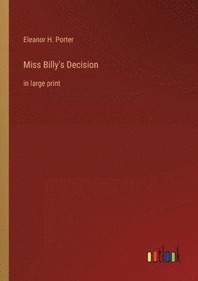 Eleanor H Porter, Eleanor H. Porter - Miss Billy's Decision, Häftad