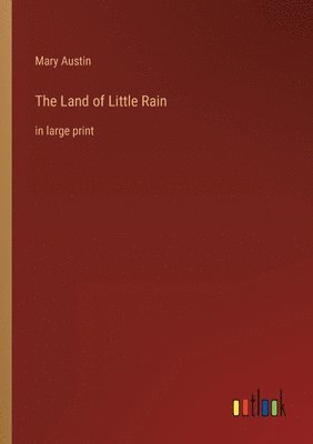 The Land of Little Rain 1