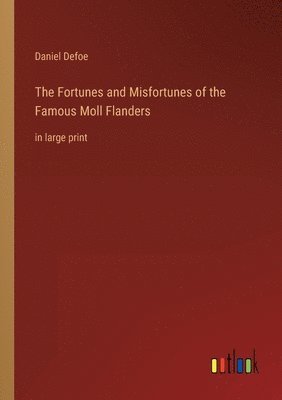 bokomslag Fortunes and Misfortunes of the Famous Moll Flanders