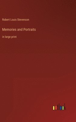 Robert Louis Stevenson - Memories and Portraits, Inbunden