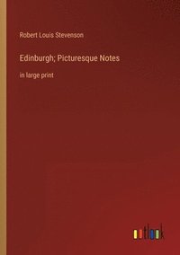 bokomslag Edinburgh; Picturesque Notes