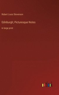 bokomslag Edinburgh; Picturesque Notes