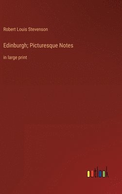 bokomslag Edinburgh; Picturesque Notes